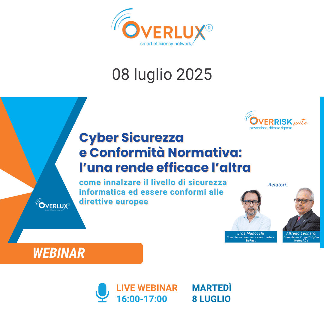 2025-07-08-Webinar Cyber Sicurezza e Conformità Normativa Overlux®
